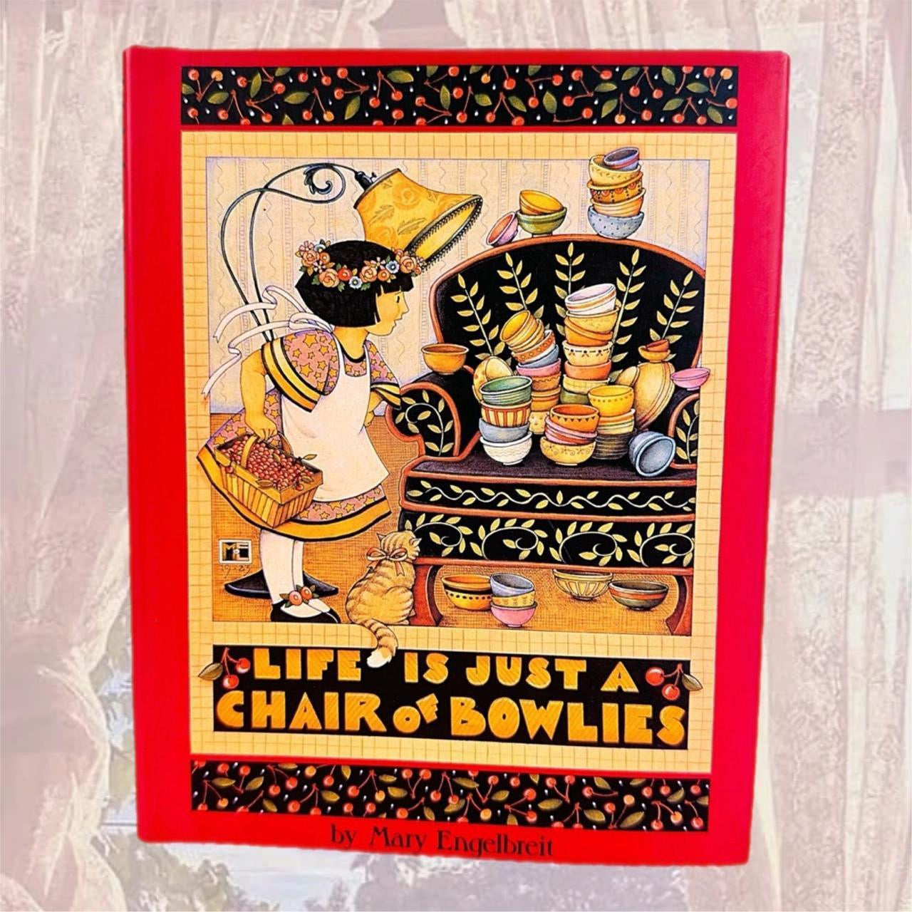 Mary Engelbreit 1992 Book - Life Is Just a Chair of Bowlies