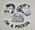 1980s - Bowley & Wilson: I'm A Pecker Unisex Shirt - S