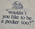1980s - Bowley & Wilson: I'm A Pecker Unisex Shirt - S